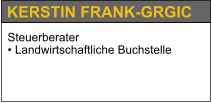 KERSTIN FRANK-GRGIC Steuerberater • Landwirtschaftliche Buchstelle