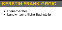 KERSTIN FRANK-GRGIC •	Steuerberater •	Landwirtschaftliche Buchstelle